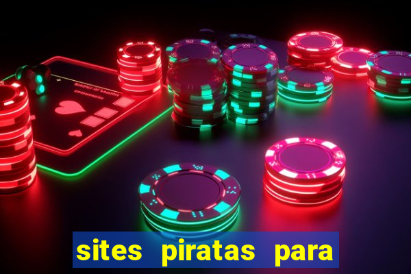 sites piratas para ver jogos